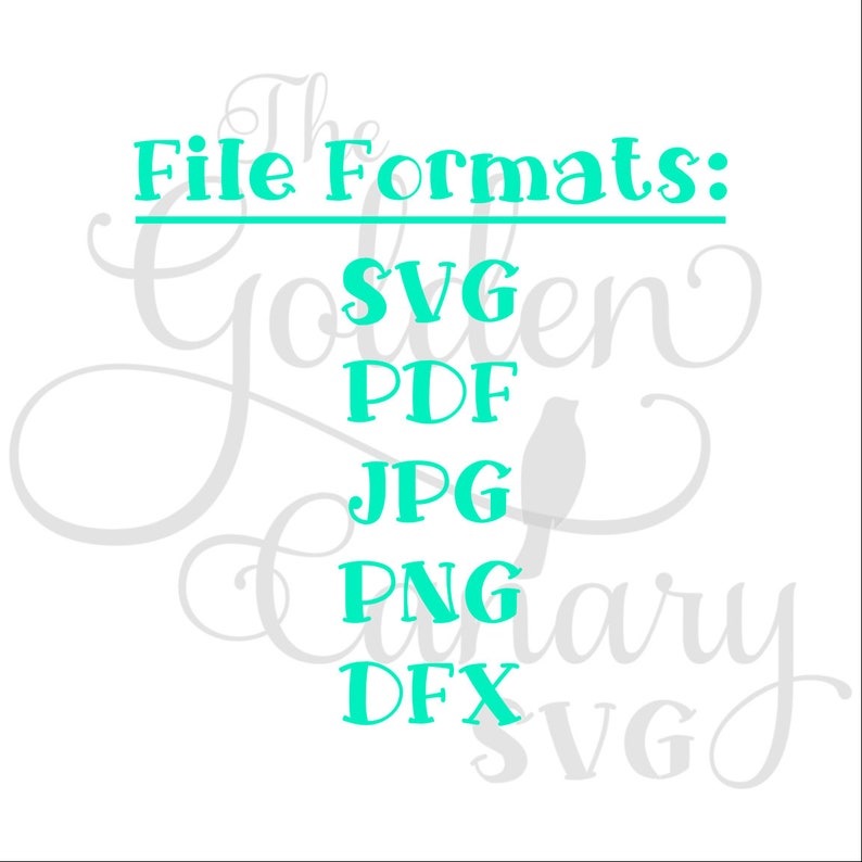 Peut inclure: Formats de fichiers&nbsp;: SVG, PDF, JPG, PNG, DFX. Le texte est en bleu turquoise et est &eacute;crit en cursive.