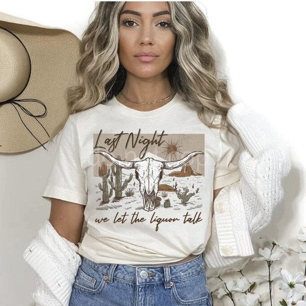Women's LAST NIGHT Country music Tee T-Shirt Graphic Tee Plus Size Tee t-shirts up to 3X 3XL 4X 4XL AVAIL