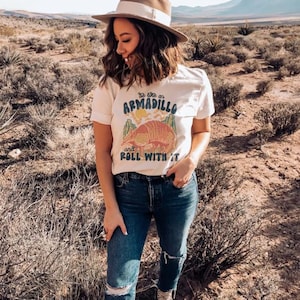 Women's Be Like An Armadillo And ROLL WITH IT Tee T-Shirt Graphic Tee Desert Country Plus Size Tee t-shirts up to 3X 3XL 4X 4XL Avail