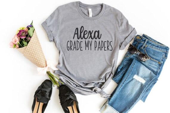 Women's ALEXA Grade My Papers Teacher Gift Tee T-Shirt Graphic Tee Plus Size