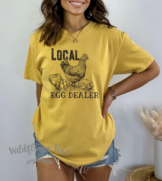 Women's LOCAL EGG DEALER Farm Ranch Small Town Country Farm to Table Trendy Chic Cute Comfort Colors Graphic Tee Plus Sizes avail to 4XL