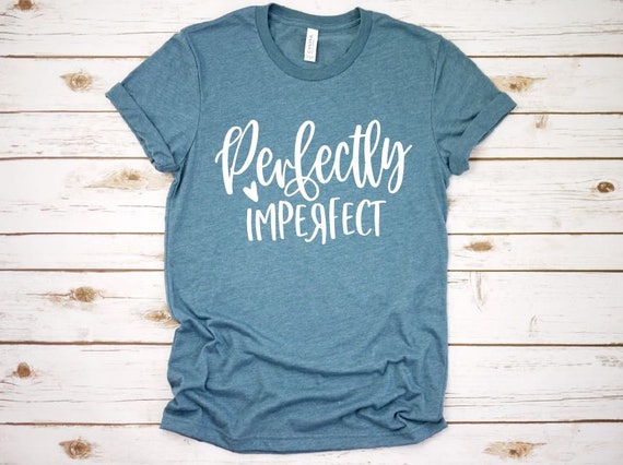 Women's PERFECTLY IMPERFECT Inspirational Tee T-Shirt Graphic Tee Plus Size Avail 3X 3XL 4X 4XL