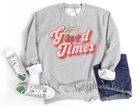 Women's Retro Cherries GOOD TIMES Cherry Festival Funny Cute Cozy Comfy Sweatshirt Plus Sizes Avail to 4XL 5XL