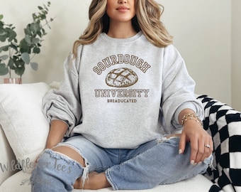 Women's SOURDOUGH UNIVERSITY Baking Era Homemaker Baker Gift Sourdough BREAD Trendy Chic Cute Graphic Sweatshirt Plus Sizes avail to 4XL 5XL