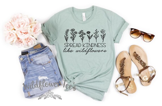 Women's SPREAD KINDNESS Like WILDFLOWERS Tee T-Shirt Be Kind Spring tee t-shirt Motivational Affirmation Graphic Tee Plus Size 3X 3XL 4X 4XL
