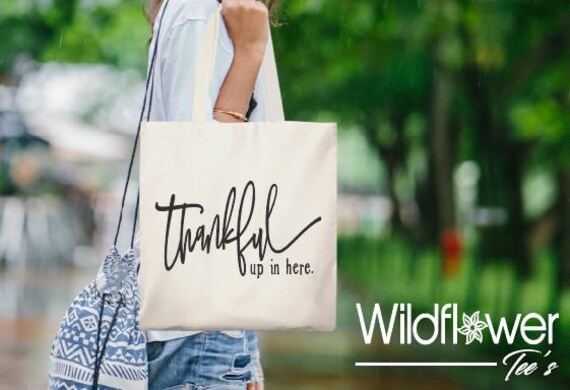 Tote Bag THANKFUL Up In Here Tote Bag, Inspirational, Gift Bag