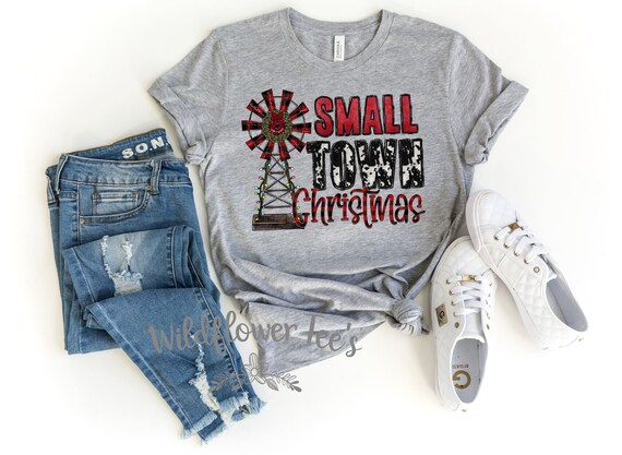 Women's SMALL TOWN CHRISTMAS... Limited Cute Holiday Christmas Tee T-Shirt Graphic Tee Plus Size Avail in 3XL 4XL 5XL