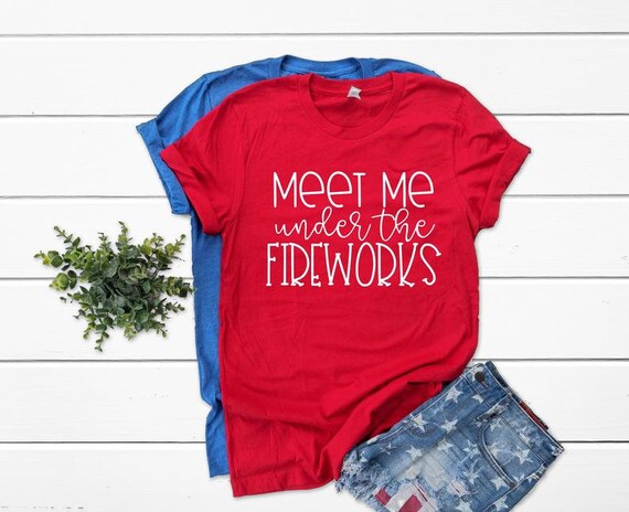 Women's Meet Me UNDER THE FIREWORKS 4th Fourth of July Fireworks Graphic Tee T-shirt Plus Size avail S-4XL 3X 3XL 4X 4XL 5X 5XL