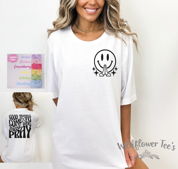 Women's GOOD THINGS Come To Those Who PRAY Boho Trendy Chic Faith Christian Cute Comfort Colors Graphic Tee Plus Sizes avail to 4XL
