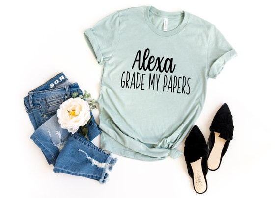 Women's ALEXA Grade My Papers Teacher Gift Tee T-Shirt Graphic Tee Plus Size