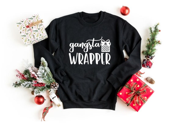 Women's GANGSTA WRAPPER Christmas Sweatshirt Fleece Funny Hip Hop Fun Chic Winter Plus Sizes Avail up to 3XL