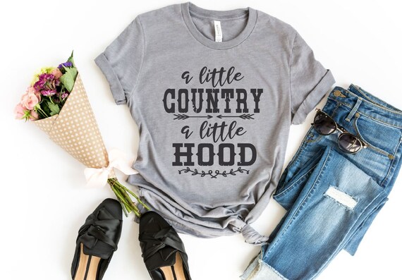 Women's A Little COUNTRY A Little HOOD Tee T-Shirt Funny Humor Country Festival Rodeo Farm Graphic Tee Plus Size Avail 3X 3XL 4X 4XL