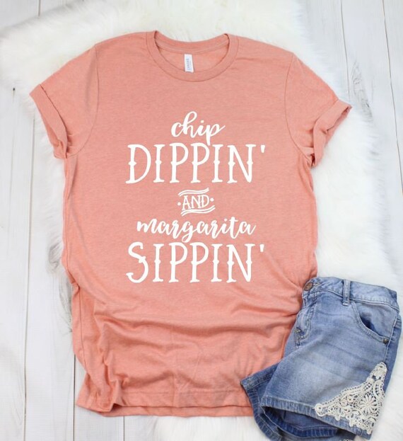 Women's CHIP DIPPIN' and MARGARITA Sippin' Tee T-Shirt Funny Humor Graphic Tee Plus Size