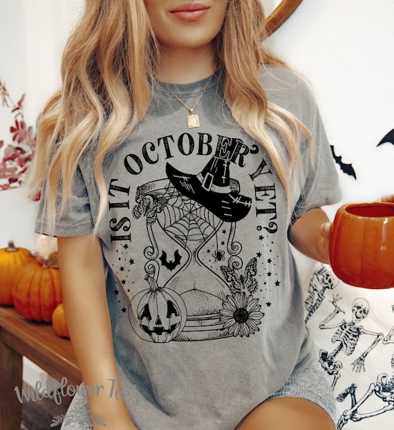 Women's Is It OCTOBER YET? Boho Halloween Cute Comfort Colors Tee T-Shirt Graphic Tee Plus Sizes avail to 4XL