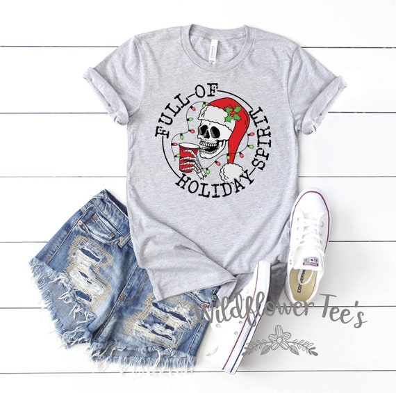 Women's FULL Of CHRISTMAS SPIRIT Christmas Skeleton Skellie Limited Cute Holiday Graphic T-shirt Tee Plus Size Avail in 4XL 5XL