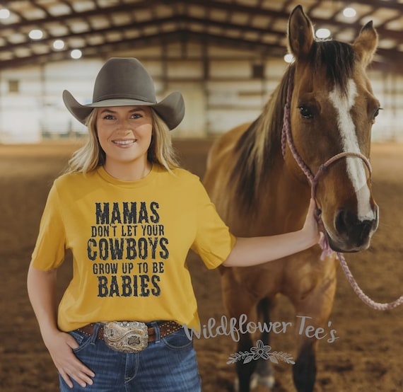Women's MAMAS DON'T Let Your BABIES Grow up To Be Cowboys Rodeo Barn Horses Ranch Rural Farm Country Graphic Tee T-shirt Plus Sizes S - 4XL