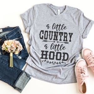 Women's A Little COUNTRY A Little HOOD Tee T-Shirt Funny Humor Country Festival Rodeo Farm Graphic Tee Plus Size Avail 3X 3XL 4X 4XL 5X 5XL