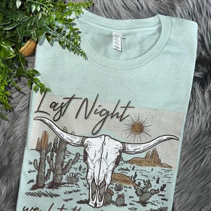 Women&#39;s LAST NIGHT Country music Tee T-Shirt Graphic Tee Plus Size Tee t-shirts up to 3X 3XL 4X 4XL AVAIL