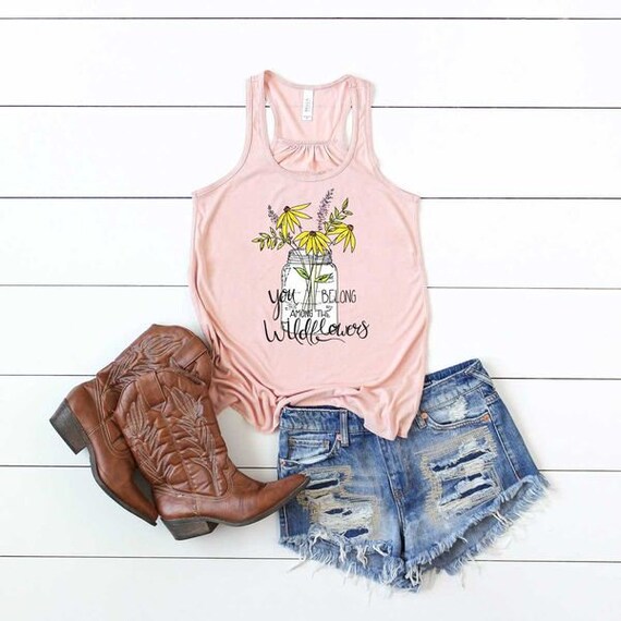 Women's You BELONG AMONG The WILDFLOWERS Spring Summer Hippie Flower Child Rodeo Concert Country Music Festival Tank