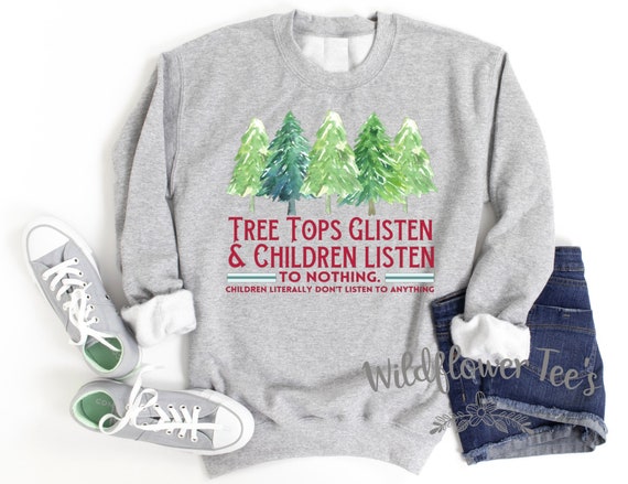 Women's Funny TREE TOPS GLISTEN Children Christmas Sweatshirt Cozy Comfy Christmas Fleece Trendy Boho Chic Winter plus sizes avail up to 5XL