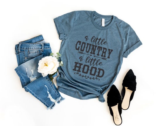 Women's A Little COUNTRY A Little HOOD Tee T-Shirt Funny Humor Country Festival Rodeo Farm Graphic Tee Plus Size Avail 3X 3XL 4X 4XL