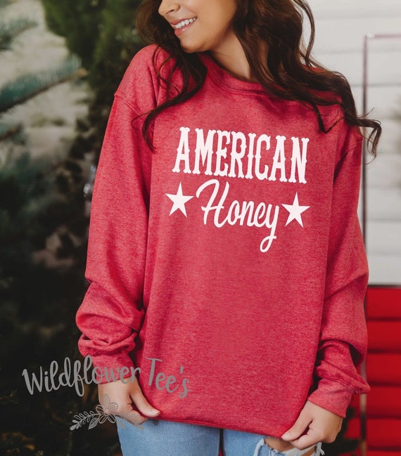 Women's AMERICAN HONEY Sweatshirt Cozy Comfy Fourth 4th Of July Independence Day Sweatshirt Fleece Country Chic Plus Sizes Avail up to 3XL