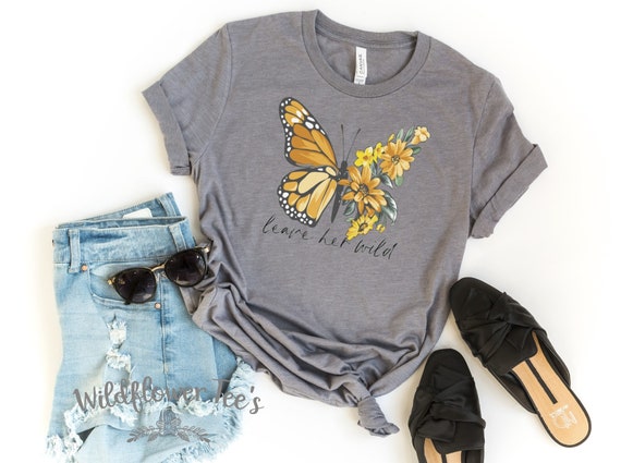 Women's LEAVE HER WILD Butterfly Motivational Affirmation Asthetic Graphic Tee T-Shirt Plus Sizes Avail to 3X 3XL 4X 4XL