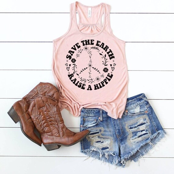 Women's You Save The EARTH RAISE A HIPPIE Spring Summer Hippie Flower Child Rodeo Concert Country Music Festival Tank