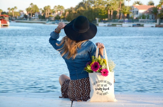 Tote Bag SHE BELIEVED She Could But She Was Very Tired So She DIdn't Tote Bag, Funny, Humor, Inspirational, Gift Bag
