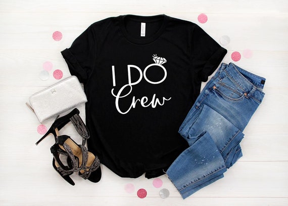 Women's Cute I DO CREW Wedding Bridal shower Bride Bridesmaids Maid of Honor Bachelorette Tee T-Shirt Graphic Tee Plus Size 3X 4X 5X Avail
