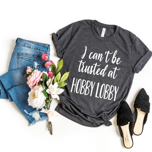TRUSTED in HOBBY LOBBY Tee T-shirt - Etsy