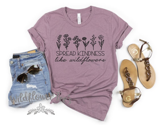 Women's SPREAD KINDNESS Like WILDFLOWERS Tee T-Shirt Be Kind Spring tee t-shirt Motivational Affirmation Graphic Tee Plus Size 3X 3XL 4X 4XL
