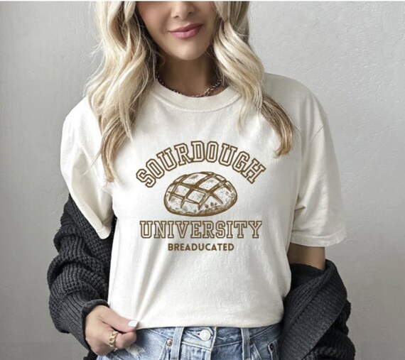 Women's SOURDOUGH UNIVERSITY Baking Era Homemaker Gift Sourdough Starter Trendy Chic Cute Comfort Colors Graphic Tee Plus Sizes avail to 4XL