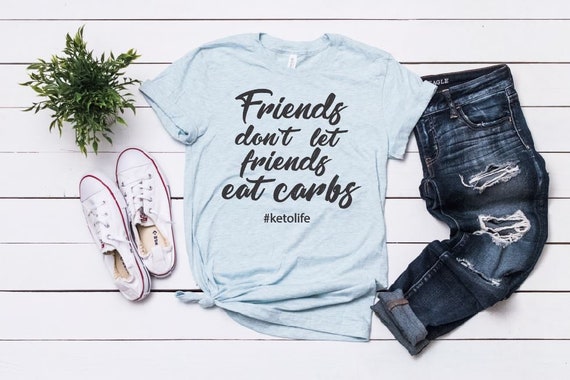 Women's FRIENDS DON'T Let FRIENDS Eat Carbs Tee Inspirational Diet Support Keto T-Shirt Graphic Tee Plus Size