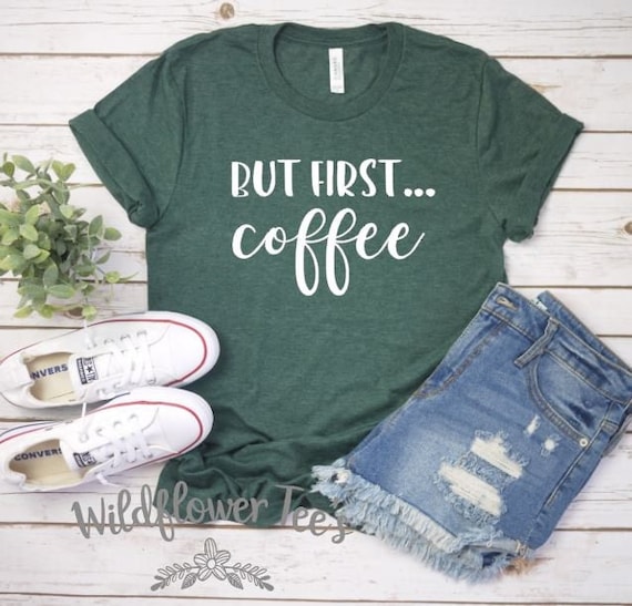Women's BUT FIRST COFFEE Tee T-Shirt Graphic Tee Plus Size Tee t-shirts avail S-4XL 3X 3XL 4X 4XL