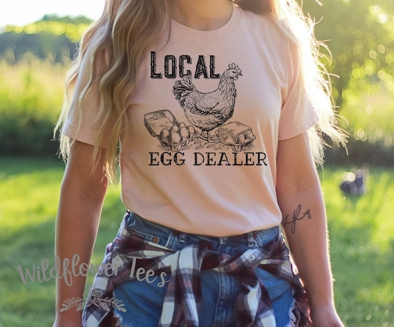 Women's Funny Chicken Shirt LOCAL EGG DEALER Farm Country Easter Graphic Tee Plus Size Tee t-shirts avail S-4XL 3X 3XL 4X 4XL