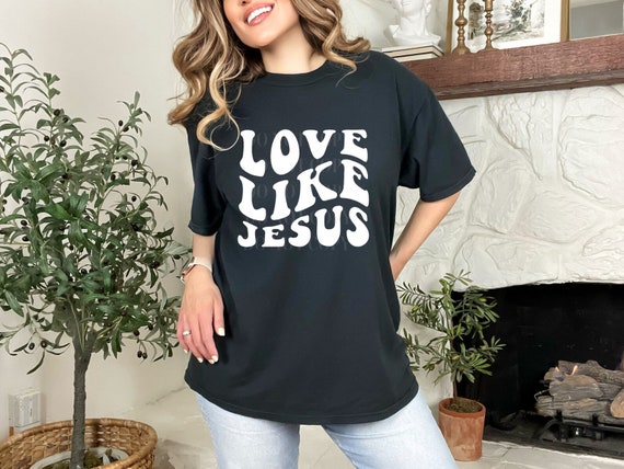 Women's LOVE LIKE JESUS Boho Trendy Chic Faith Christian Easter Cute Comfort Colors Graphic Tee Plus Sizes avail to 4XL