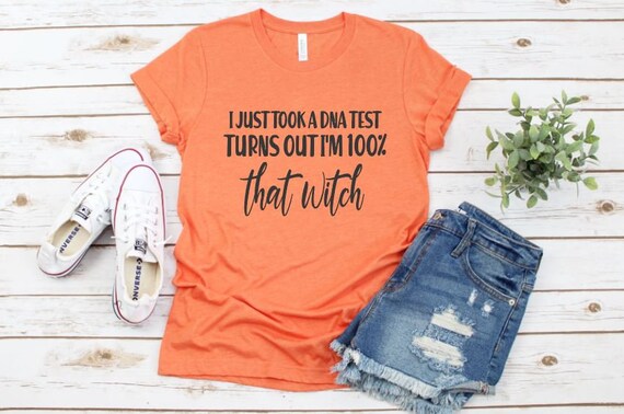 Women's I Just TOOK A DNA TEST Turns Out I'm 100% That Witch Fall Halloween Witch Spell Limited Tee T-Shirt xS up to 4XL