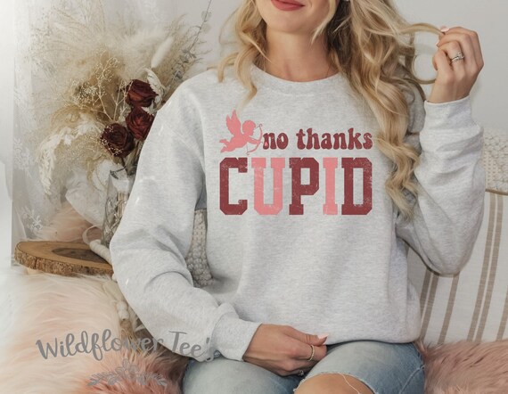 Women's Cute NO THANKS CUPID Cozy Comfy Valentine's Day Sweatshirt Fleece Chic Winter Plus Sizes Avail up to 4XL 5XL