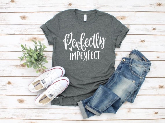 Women's PERFECTLY IMPERFECT Inspirational Tee T-Shirt Graphic Tee Plus Size Avail 3X 3XL 4X 4XL