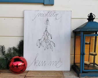 Kiss me    Weihnachtsdekoration Dekoschild Holzschild Vintage