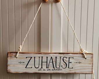 ZUHAUSE ist es am schönsten        Türschild Dekoschild Willkommensschild Eingangsschild Vintage