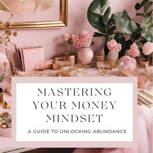 May include: A pink and gold aesthetic image with the text "MASTERING YOUR MONEY MINDSET A GUIDE TO UNLOCKING ABUNDANCE FROM ANGELA LAVARE OWNER OF ASCENSION WELLNESS".