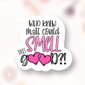 Mail Smells Good Sticker PNG, etiqueta comercial de derretimento de cera perfumada, adesivos para embalagens de velas, selo de óleos essenciais, silhueta Cricut Avery SVG