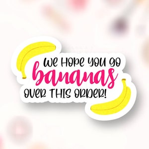 Nous espérons que vous allez bananes sur cette commande Autocollant PNG, Small Business Packaging Happy Mail, Cute Party Shop Supplies, Télécharger pour Cricut