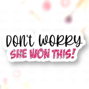 No se preocupe, ella ganó esto, pegatina de correo feliz divertido PNG, etiqueta de paquete para pequeñas empresas, suministros de paquetes de tiendas lindas, descarga de siluetas de Cricut