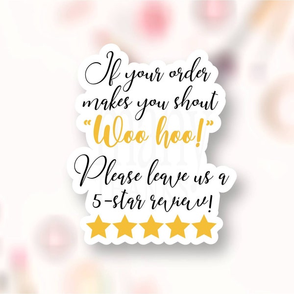 Leave a Review Sticker PNG, If Your Order Makes You Woohoo, Small Business Happy Mail Labels, Cute Shop Seals, Cricut Silhouette Download