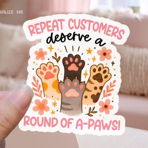 Repeat Customers Business Sticker PNG, Cute Dog Cat Paws Pun Packaging Labels, Funny Cartoon Shop Marketing Decal, Cricut Print Cut Download