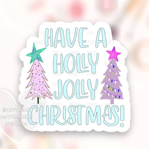 Have a Holly Jolly Christmas Sticker PNG, Cute Small Business Happy Mail Labels, Winter Trees Thank You Package Seals, Download Cricut SVG
