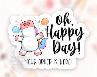 Your Order Is Here Sticker PNG, Small Business Happy Mail Labels, Cute Dancing Unicorn Thank You Package Seals, Cricut Avery Download SVG
